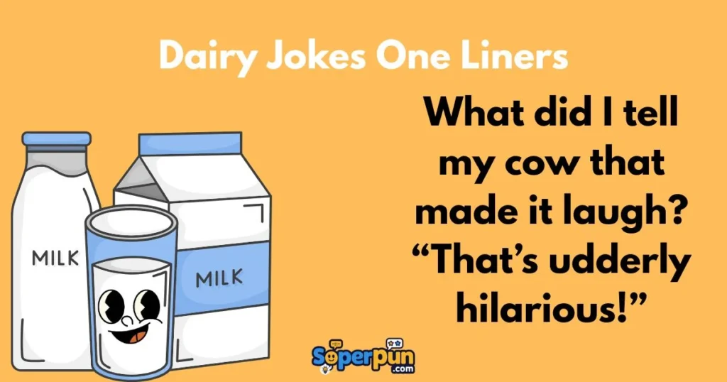 Dairy Jokes One Liners
