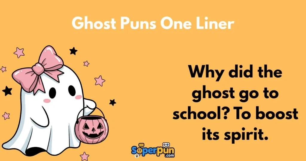 Ghost Puns One Liner 6