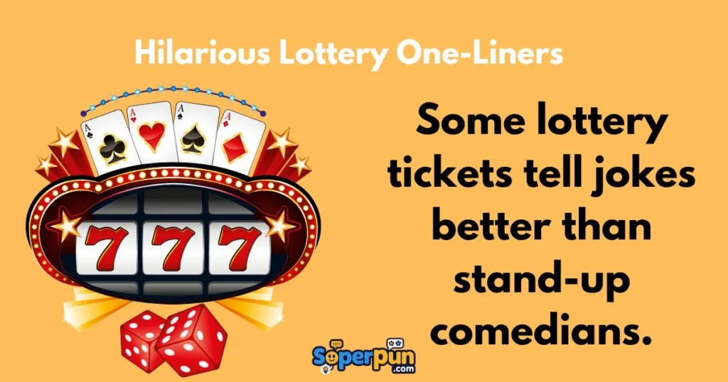 Hilarious Lottery One Liners