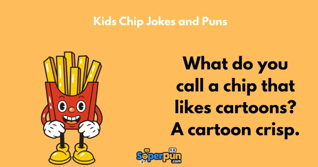 Kids Chip Jokes And Puns