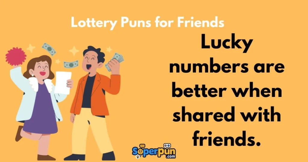 Lottery Puns For Friends