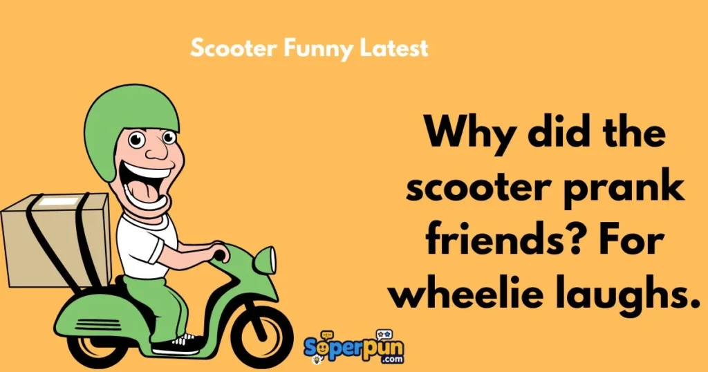 Scooter Funny Latest