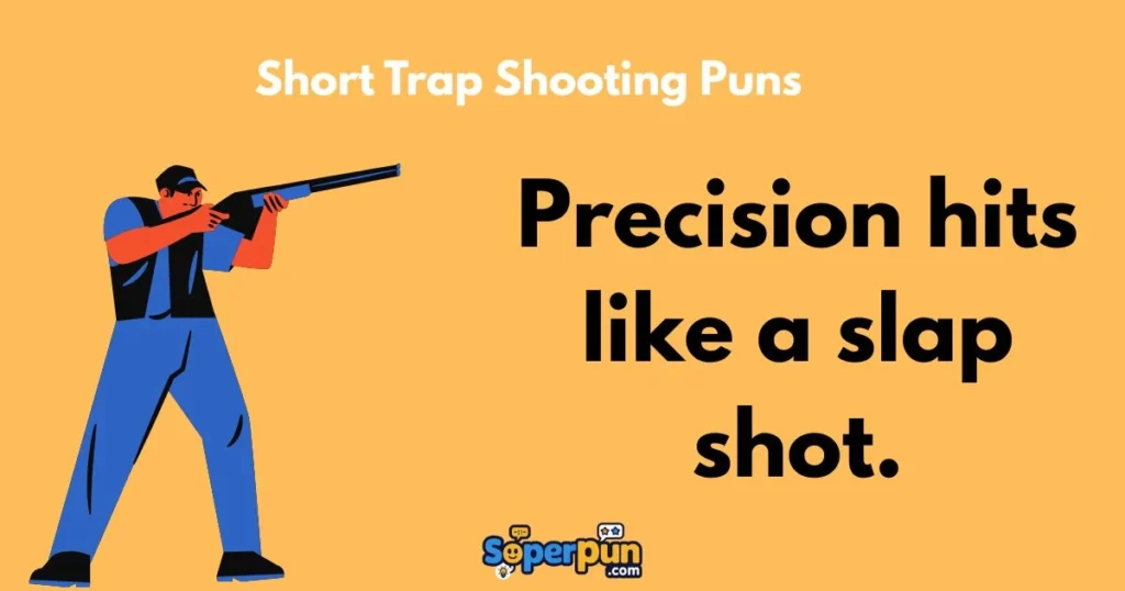 Short Trap Shooting Puns
