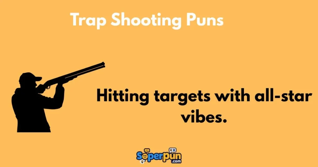 Trap Shooting Puns