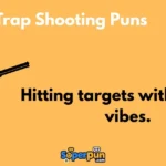 Trap Shooting Puns