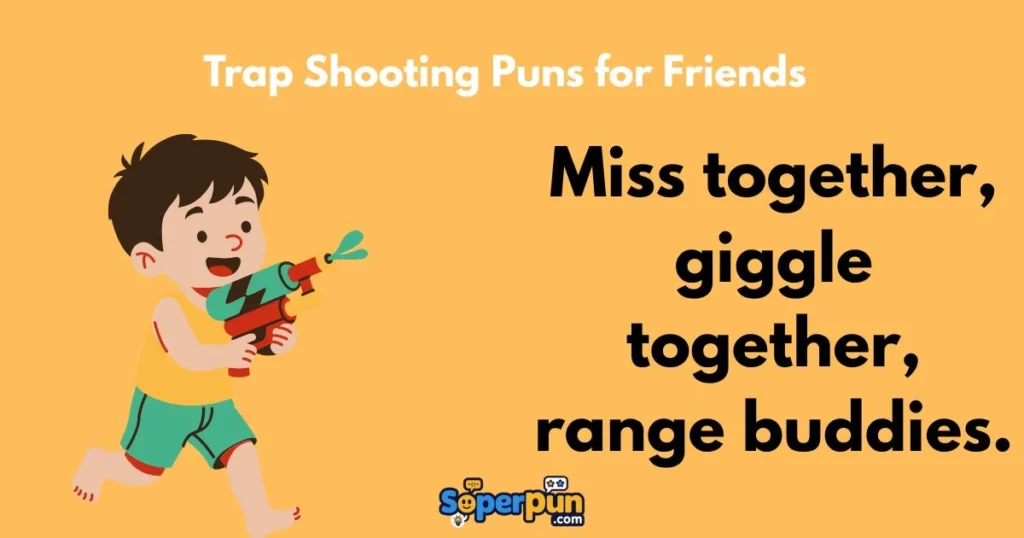 Trap Shooting Puns For Friends