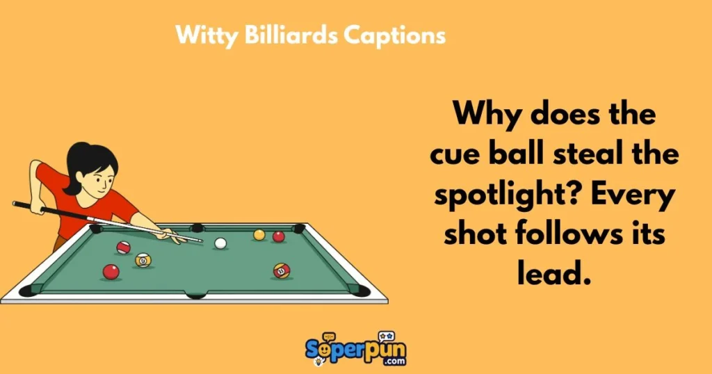 Witty Billiards Captions