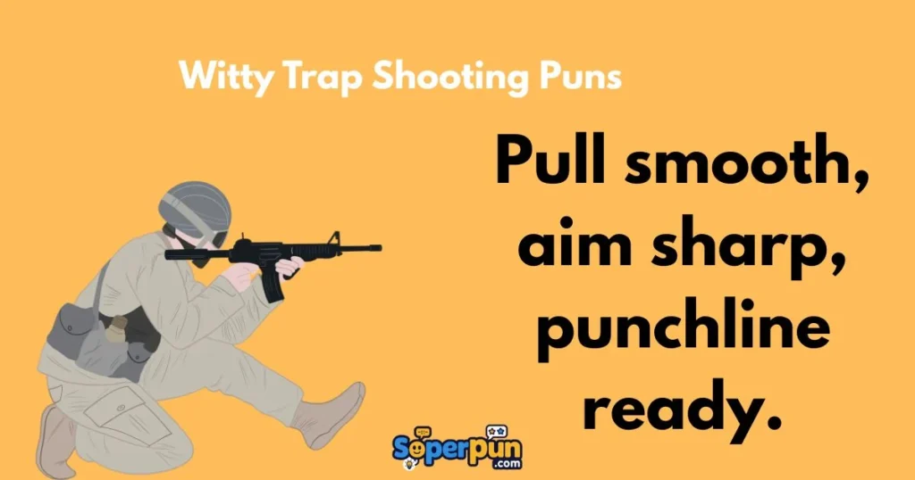 Witty Trap Shooting Puns