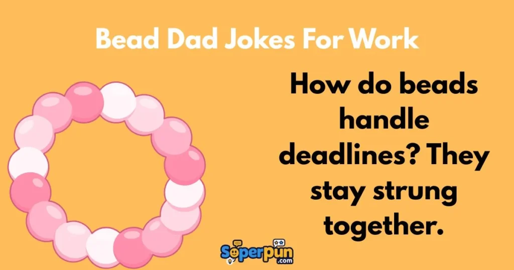 Bead Dad Jokes For Work