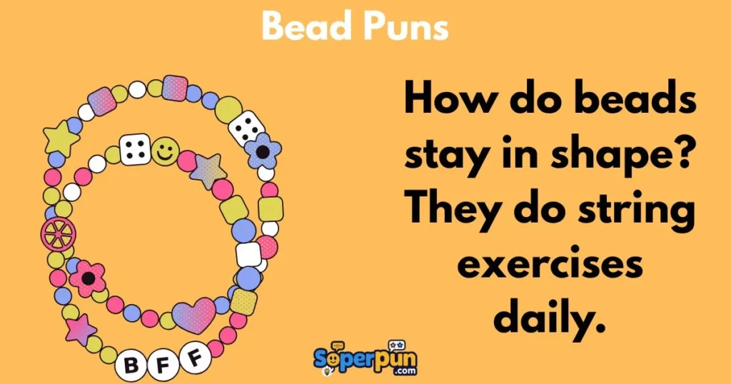 Bead Puns