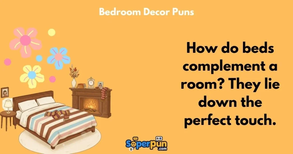Bedroom Decor Puns