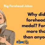 Big Forehead Jokes 1
