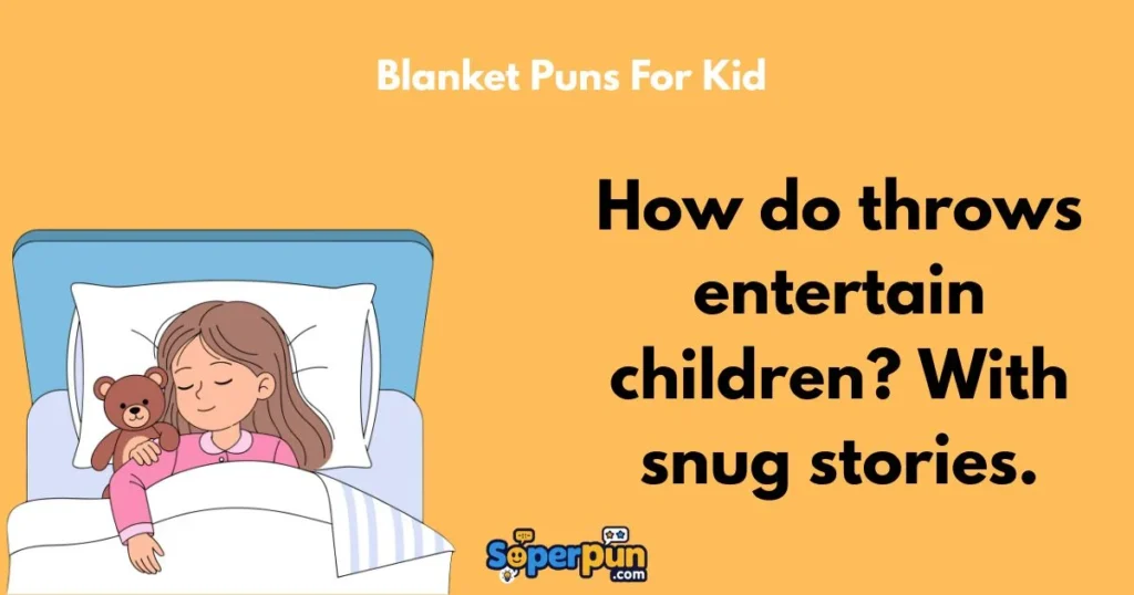 Blanket Puns For Kid