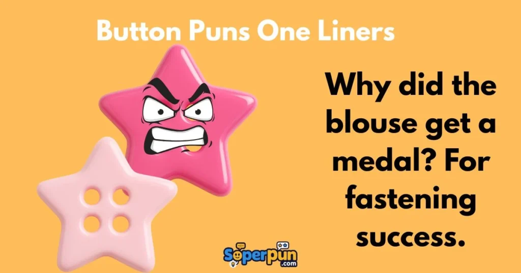 Button Puns One Liners