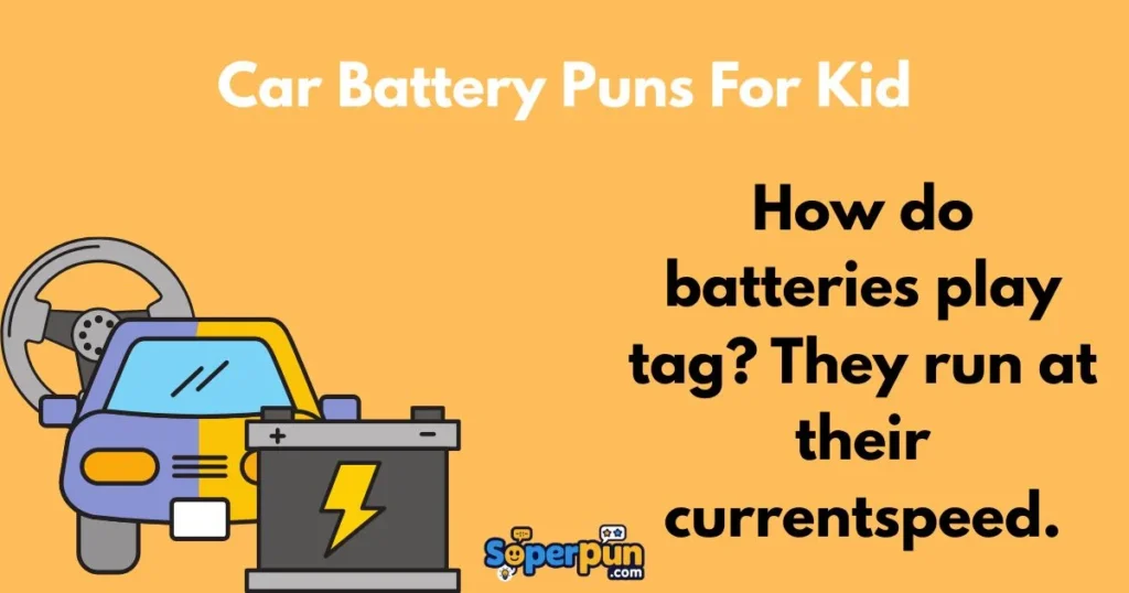 Car Battery Puns For Kid