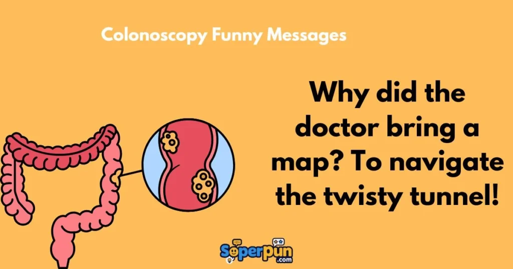 Colonoscopy Funny Messages