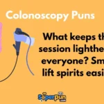 Colonoscopy Puns