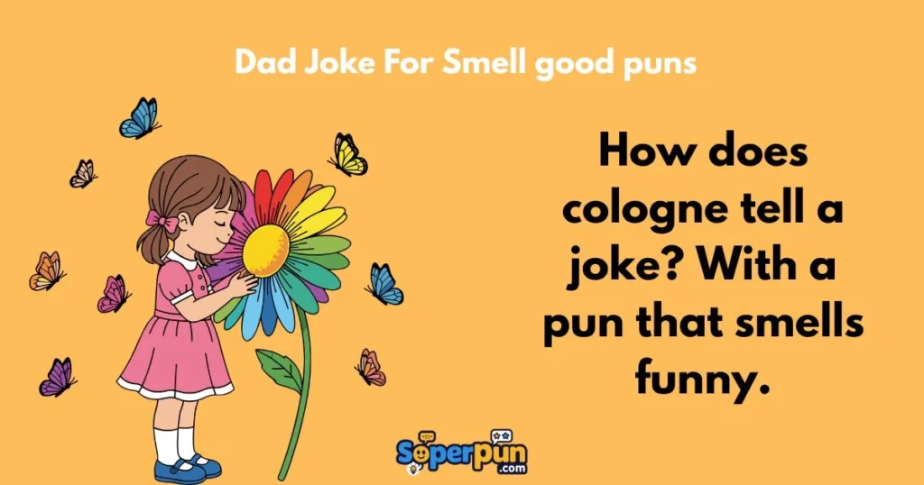Dad Joke For Smell Good Puns
