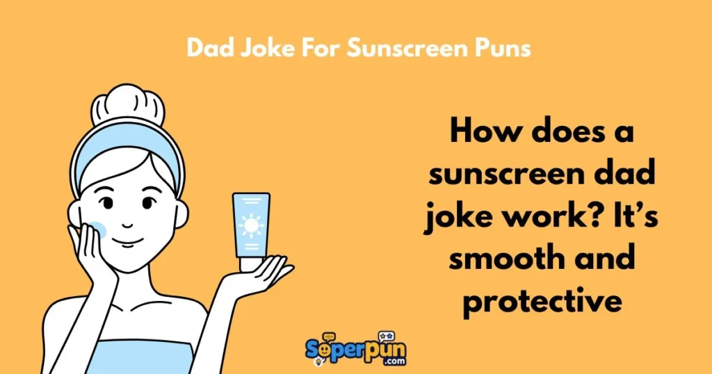 Dad Joke For Sunscreen Puns