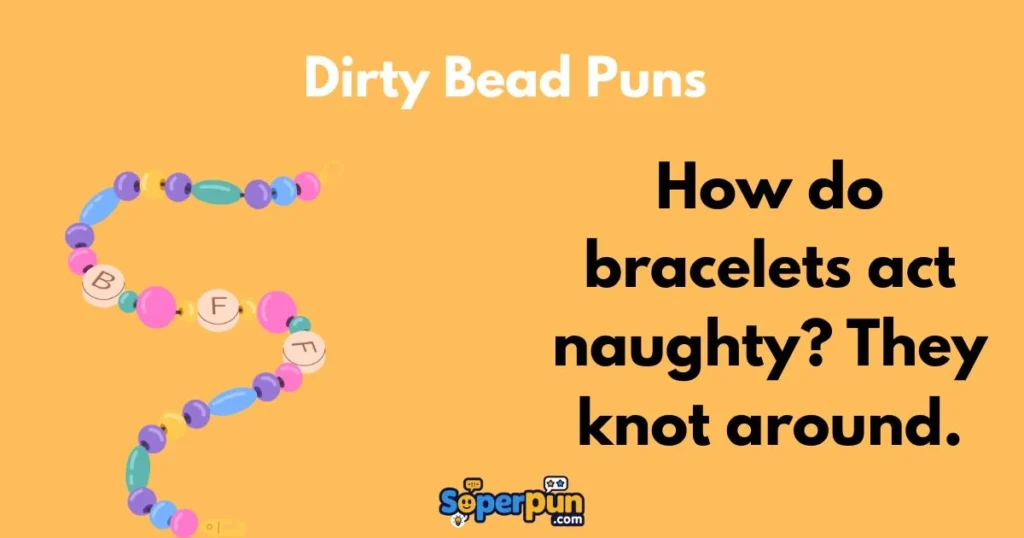 Dirty Bead Puns