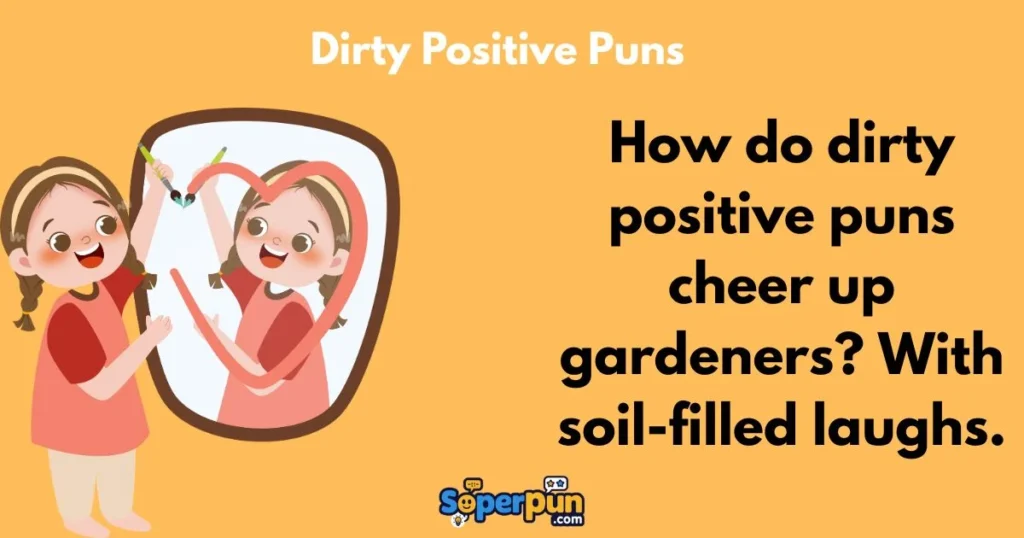 Dirty Positive Puns