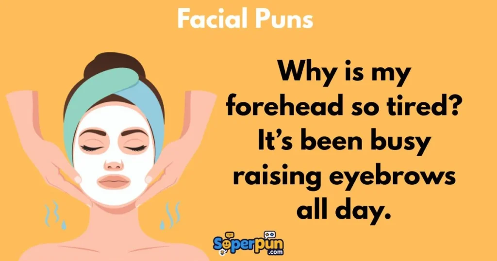 Facial Puns