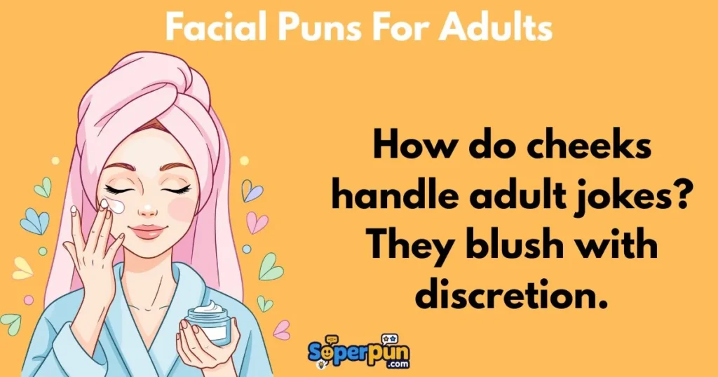 Facial Puns For Adults