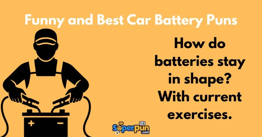 Funny And Best Car Battery Puns