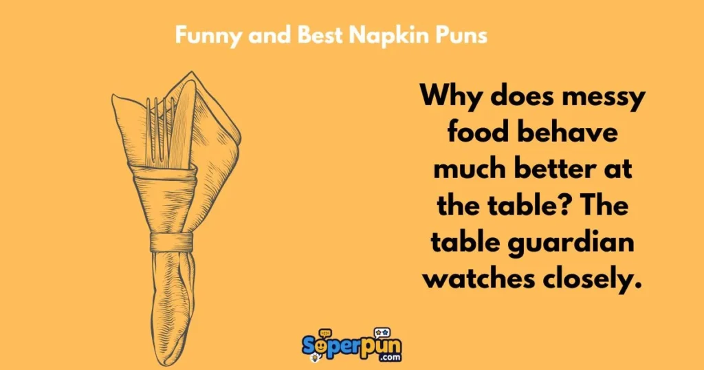 Funny And Best Napkin Puns