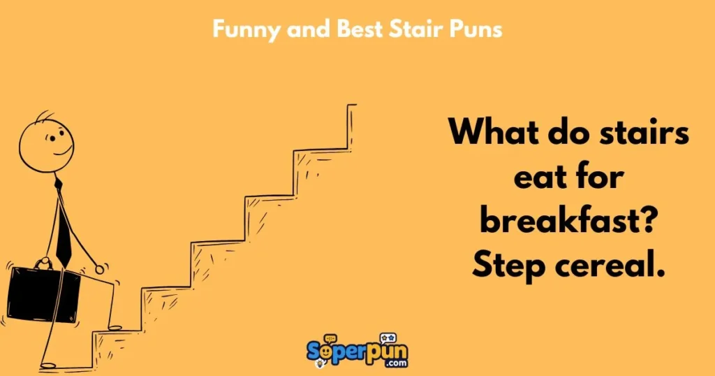 Funny And Best Stair Puns