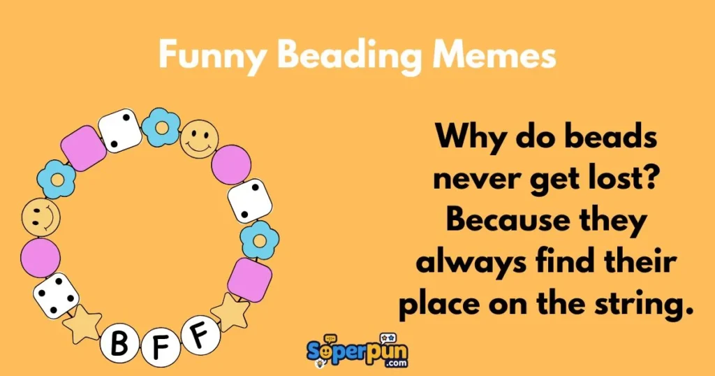 Funny Beading Memes