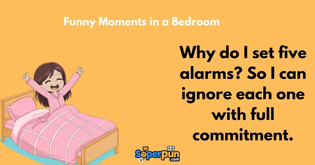 Funny Moments In A Bedroom