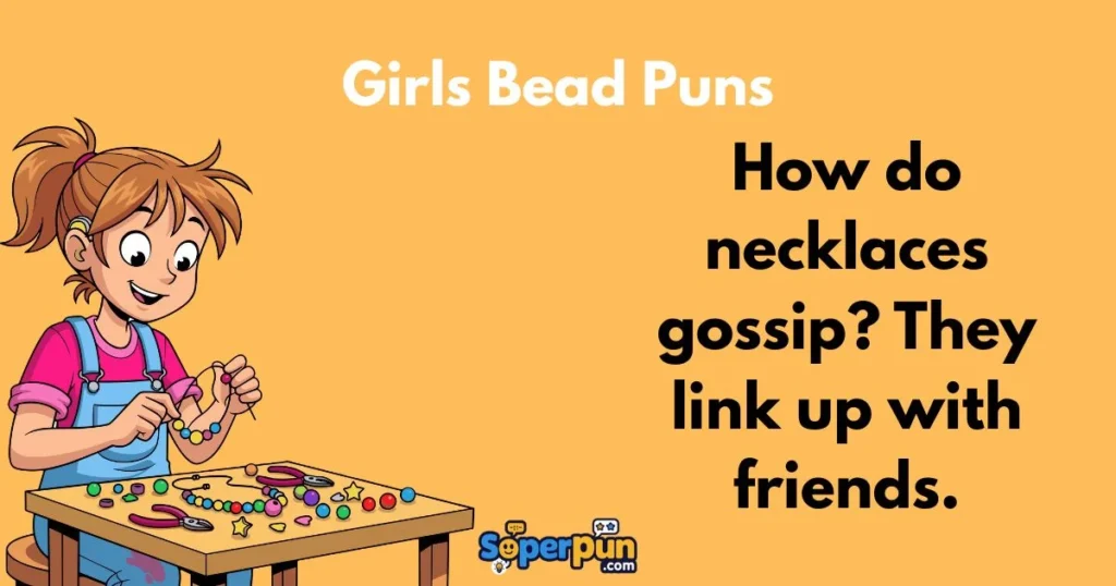 Girls Bead Puns