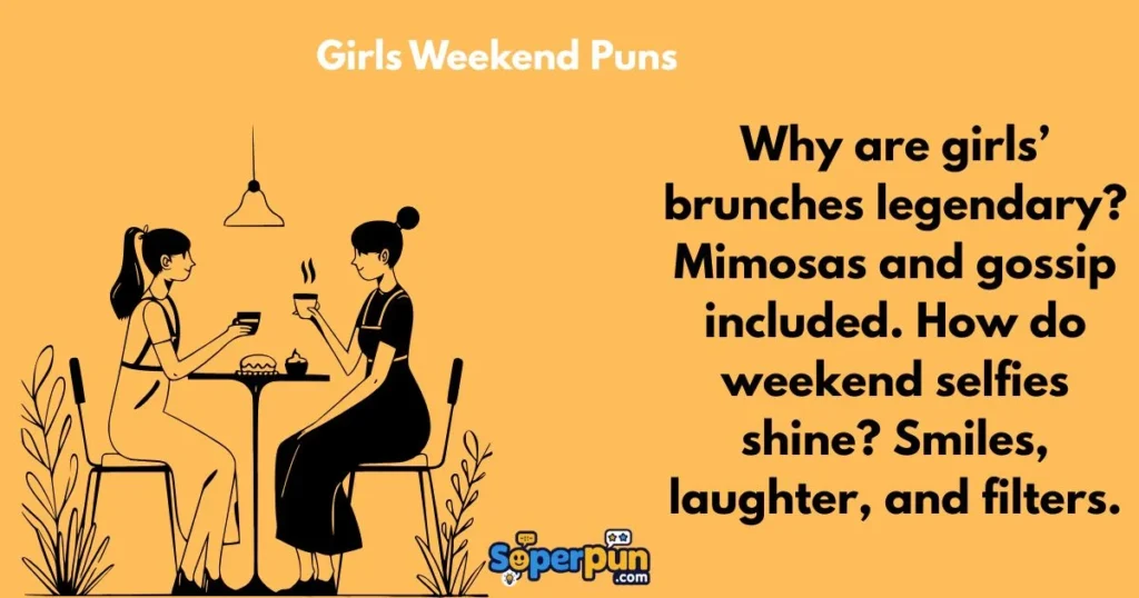 Girls Weekend Puns