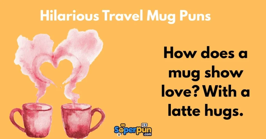 Hilarious Travel Mug Puns
