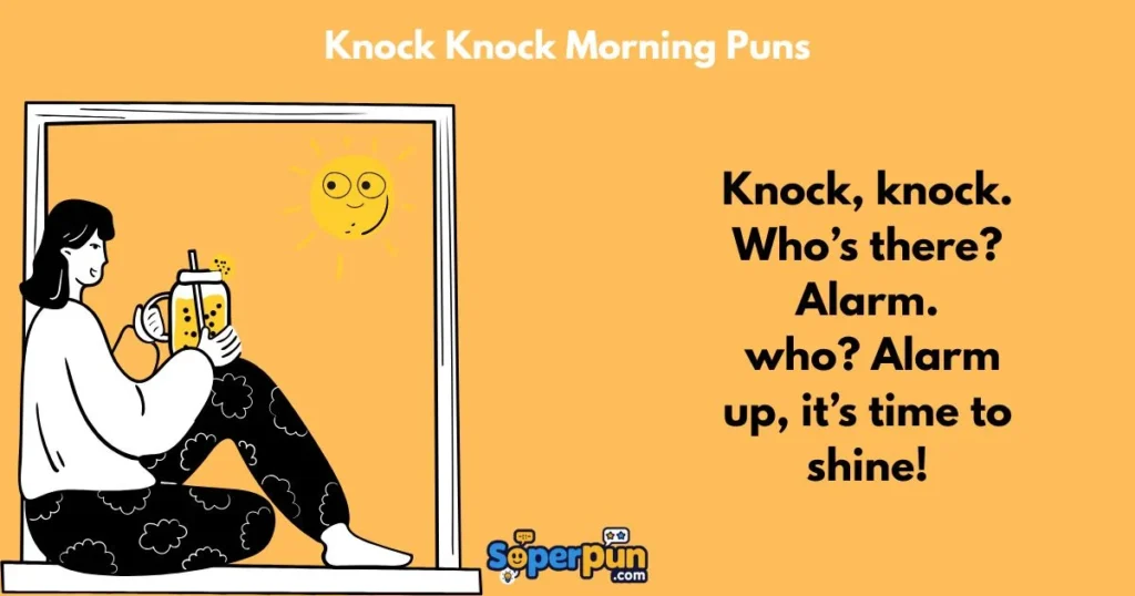 Knock Knock Morning Puns