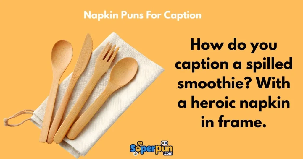 Napkin Puns For Caption