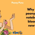 Peony Puns