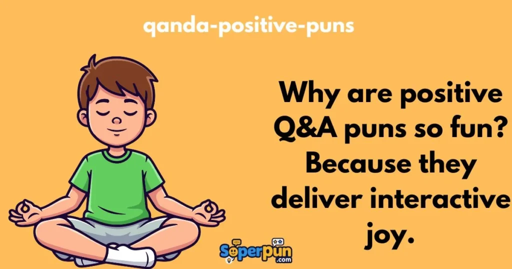 Qanda Positive Puns