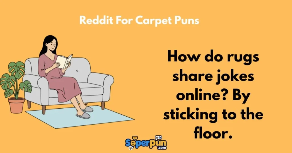 Reddit For Carpet Puns