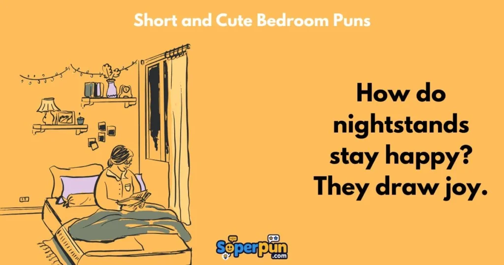 Short And Cute Bedroom Puns