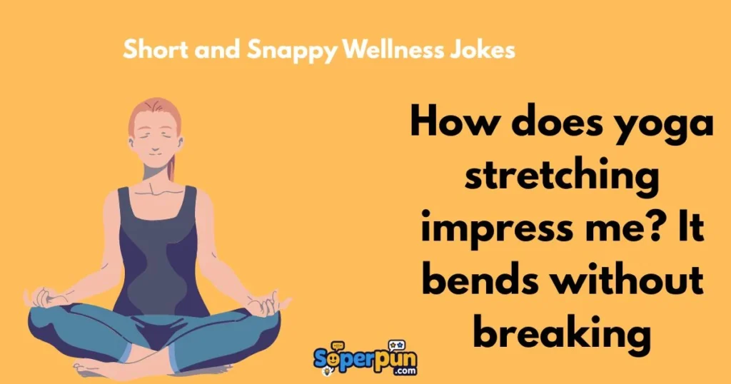 Short And Snappy Wellness Jokes