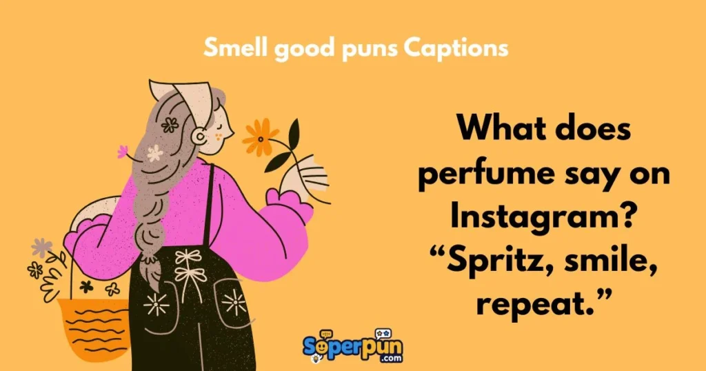 Smell Good Puns Captions