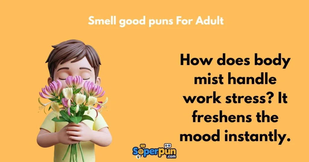 Smell Good Puns For Adult