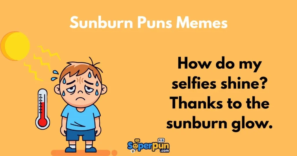 Sunburn Puns Memes