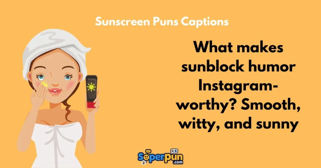 Sunscreen Puns Captions