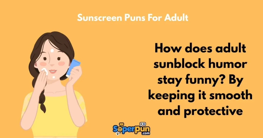 Sunscreen Puns For Adult