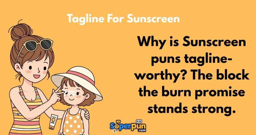 Tagline For Sunscreen
