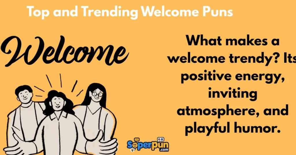 Top And Trending Welcome Puns 1