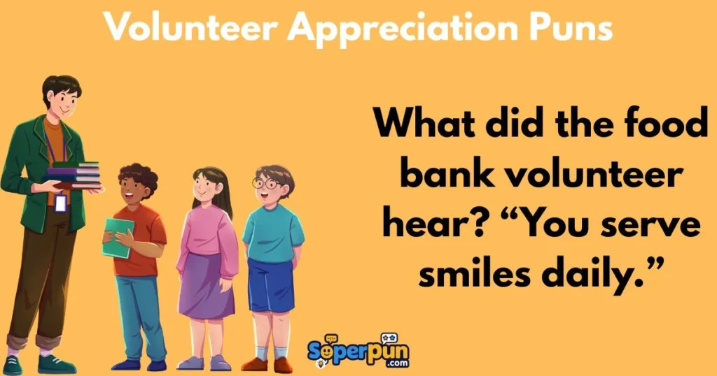 Volunteer Appreciation Puns